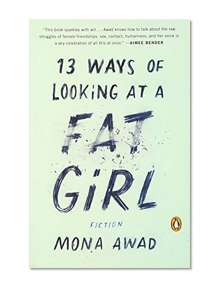 Book Cover 13 Ways of Looking at a Fat Girl: Fiction