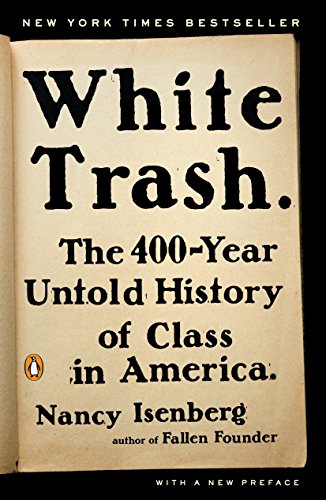 Book Cover White Trash: The 400-Year Untold History of Class in America