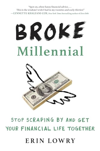 Book Cover Broke Millennial: Stop Scraping By and Get Your Financial Life Together (Broke Millennial Series)