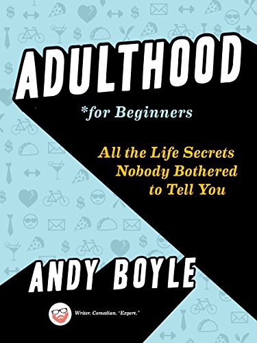 Book Cover Adulthood for Beginners: All the Life Secrets Nobody Bothered to Tell You