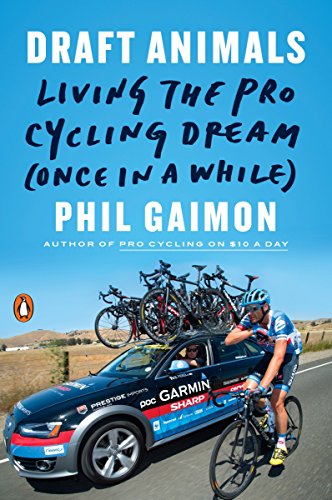 Book Cover Draft Animals: Living the Pro Cycling Dream (Once in a While)