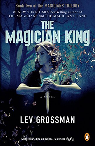 Book Cover The Magician King (TV Tie-In): A Novel (Magicians Trilogy)