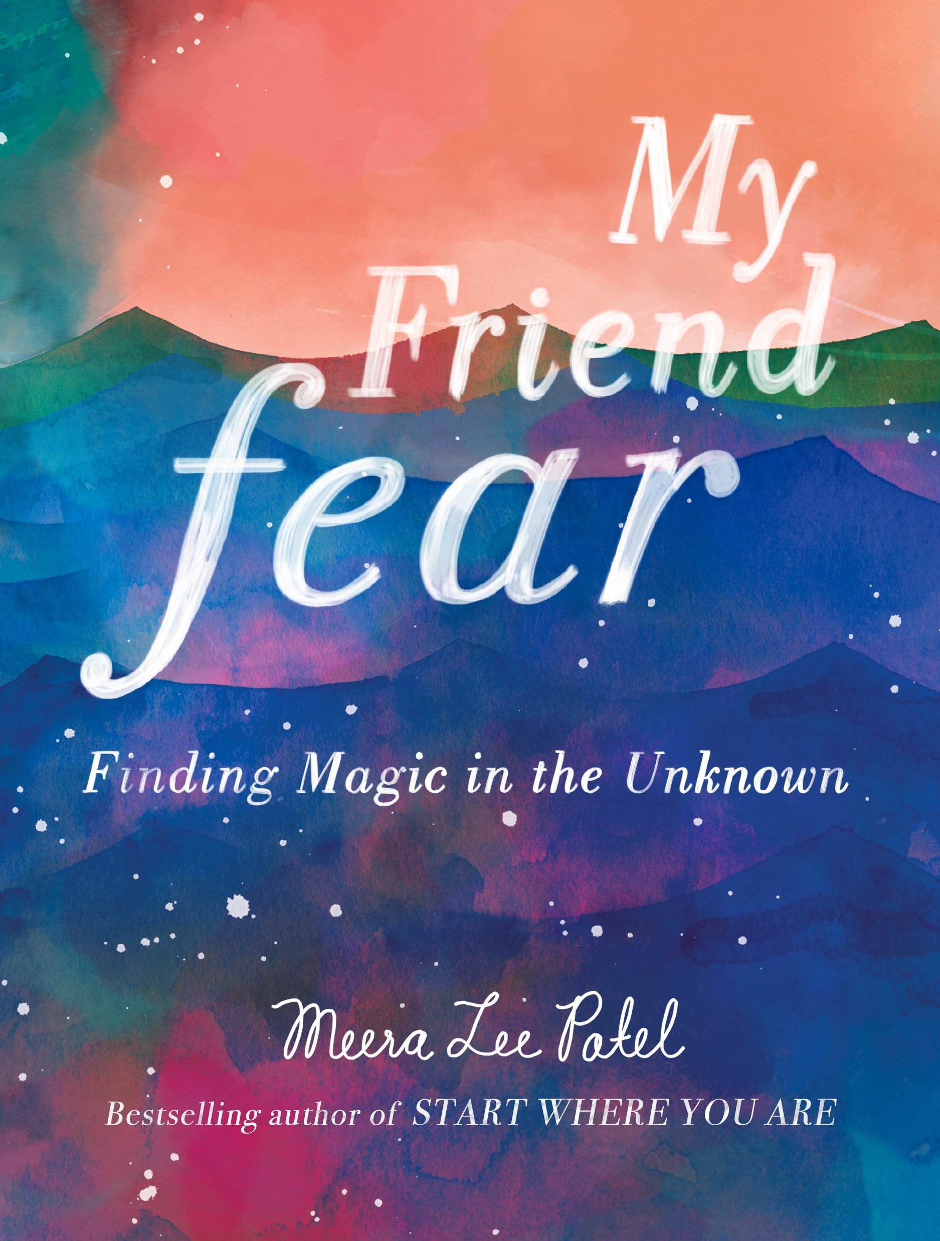 Book Cover My Friend Fear: Finding Magic in the Unknown