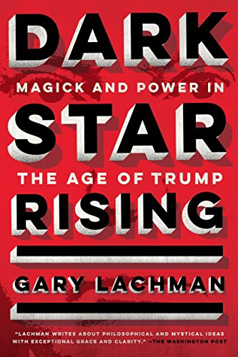 Book Cover Dark Star Rising: Magick and Power in the Age of Trump