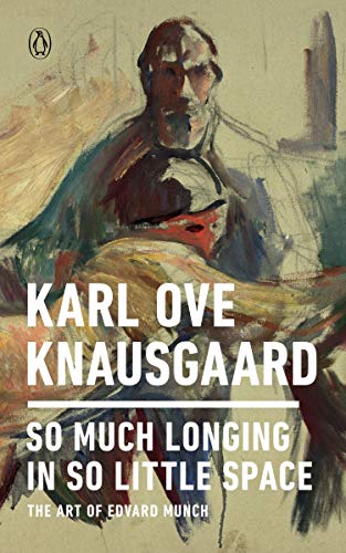 Book Cover So Much Longing in So Little Space: The Art of Edvard Munch