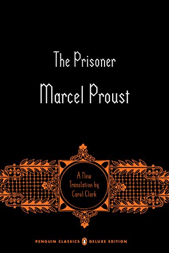 Book Cover The Prisoner: In Search of Lost Time, Volume 5 (Penguin Classics Deluxe Edition)