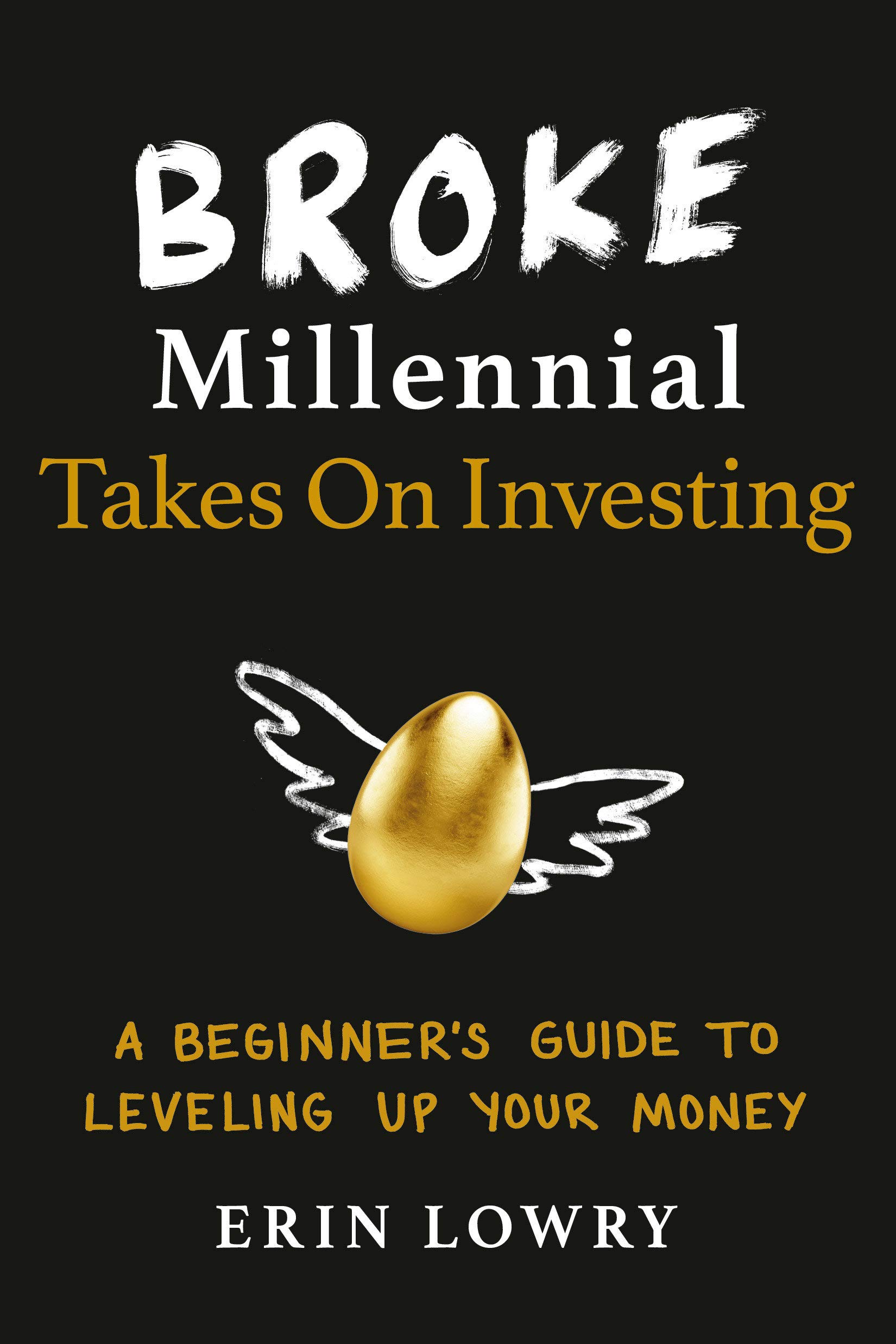 Book Cover Broke Millennial Takes On Investing: A Beginner's Guide to Leveling Up Your Money (Broke Millennial Series)