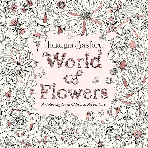 Book Cover World of Flowers: A Coloring Book and Floral Adventure