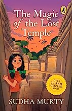 Book Cover The Magic of the Lost Temple: Illustrated, easy to read and much-loved first full length childrenâ€™s fiction novel by Sudha Murty for ages 8â€“12