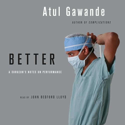 Penguin Books India Better: A Surgeon's Notes On Performance [Paperback] [Jan 01, 2014] ATUL GAWANDE