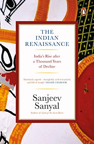 Book Cover The Indian Renaissance: India's Rise After A Thousand Years of Decline