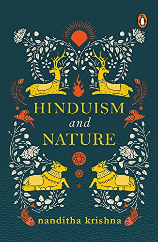 Hinduism and Nature [Paperback] [Dec 15, 2017] Nanditha Krishna
