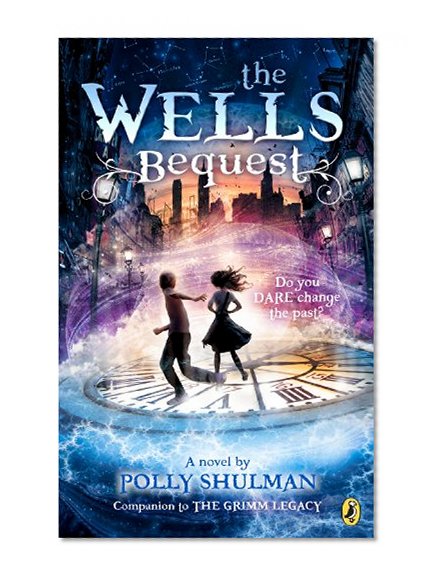 Book Cover The Wells Bequest: A Companion to The Grimm Legacy