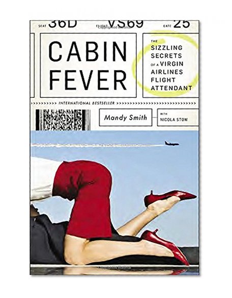 Book Cover Cabin Fever: The Sizzling Secrets of a Virgin Airlines Flight Attendant