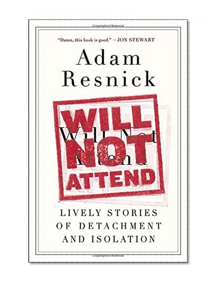 Will Not Attend: Lively Stories of Detachment and Isolation