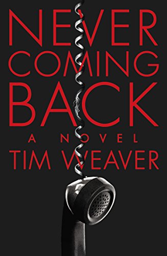 Never Coming Back: A Novel