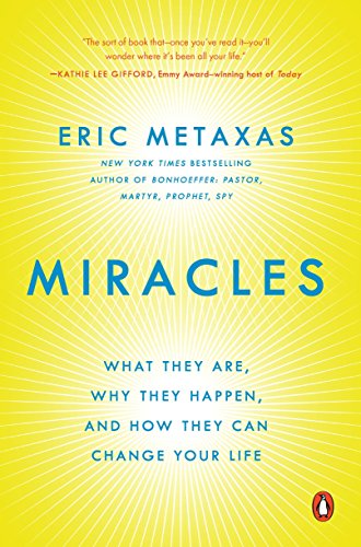 Book Cover Miracles: What They Are, Why They Happen, and How They Can Change Your Life