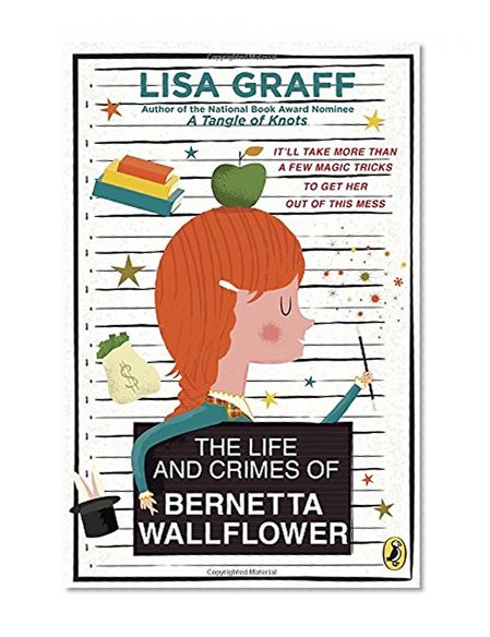 The Life and Crimes of Bernetta Wallflower