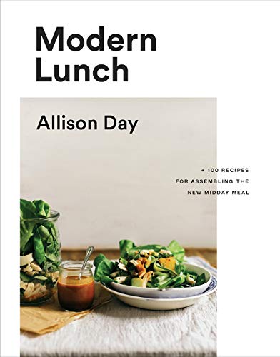 Book Cover Modern Lunch: +100 Recipes for Assembling the New Midday Meal
