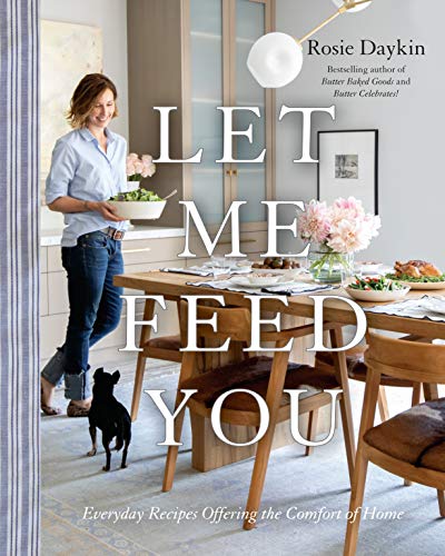 Book Cover Let Me Feed You: Everyday Recipes Offering the Comfort of Home