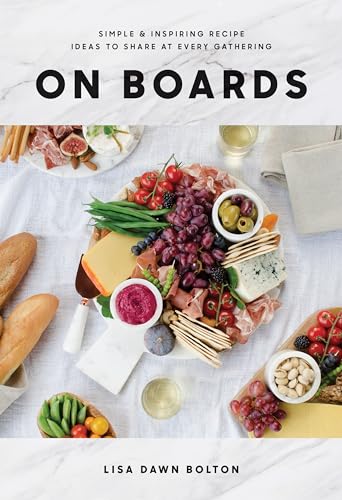 Book Cover On Boards: Simple & Inspiring Recipe Ideas to Share at Every Gathering