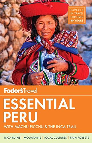 Book Cover Fodor's Essential Peru: with Machu Picchu & the Inca Trail (Full-color Travel Guide)