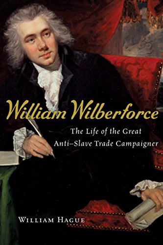 Book Cover William Wilberforce: The Life of the Great Anti-Slave Trade Campaigner