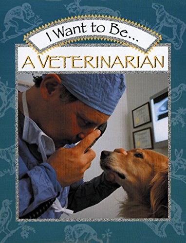 Book Cover I Want to Be a Veterinarian