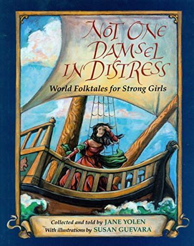 Book Cover Not One Damsel in Distress: World Folktales for Strong Girls