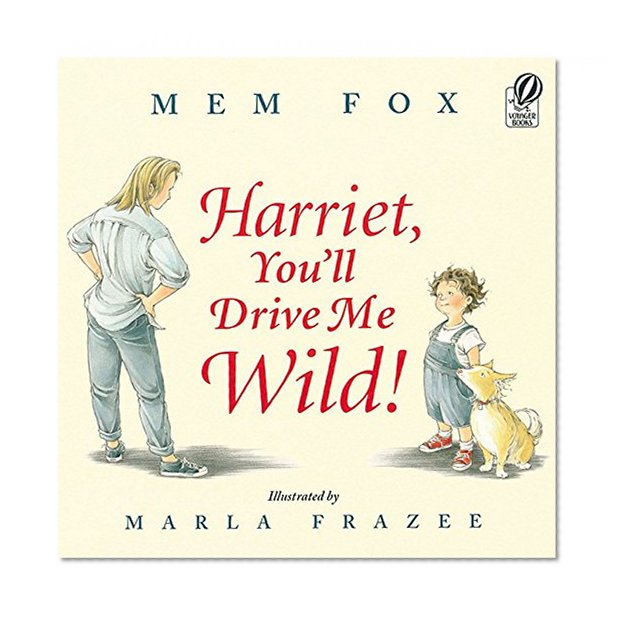 Book Cover Harriet, You'll Drive Me Wild!