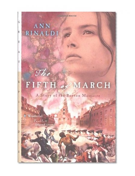 Book Cover The Fifth of March: A Story of the Boston Massacre (Great Episodes)