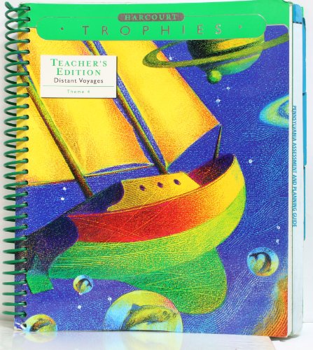 Harcourt Trophies Grade 5, Theme 4: Distant Voyages Teacher's Edition