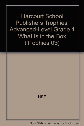 Harcourt School Publishers Trophies: Advanced-Level  Grade 1 What Is In The Box (Trophies 03)