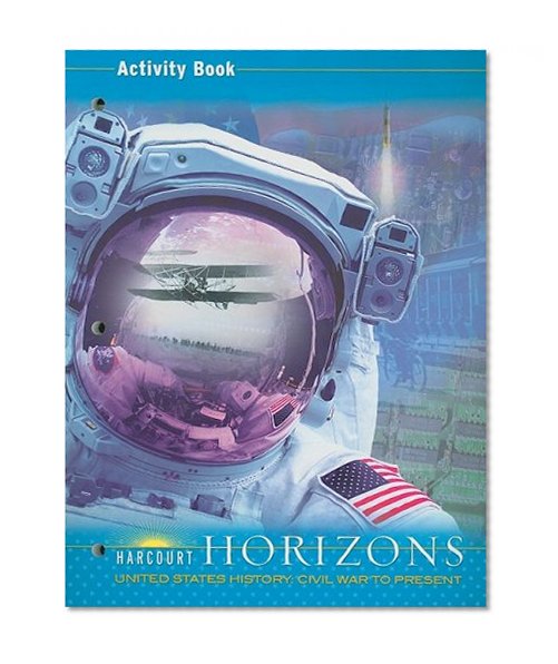 Harcourt Horizons: Activity Book Grade 5 United States History: Civil War to Present