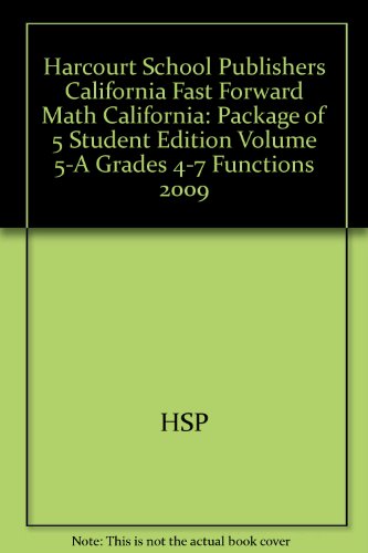 Fast Forward Math Grades 4-7 Functions Module a: Harcourt School Publishers California Fast Forward Math California