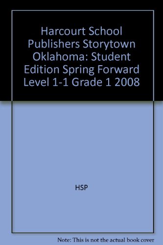 Harcourt School Publishers Storytown Oklahoma: Student Edition Spring Forward Level  1-1 Grade 1 2008