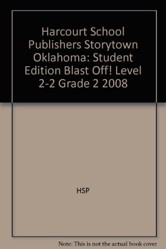 Harcourt School Publishers Storytown Oklahoma: Student Edition Blast Off! Level 2-2 Grade 2 2008