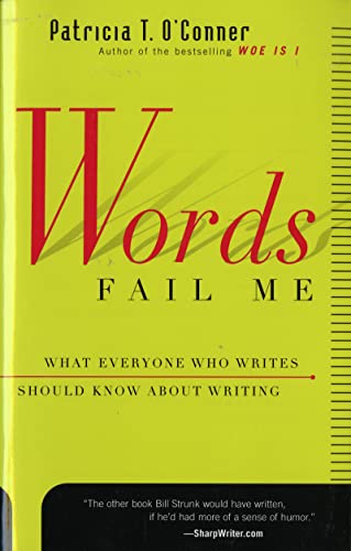 Book Cover Words Fail Me: What Everyone Who Writes Should Know about Writing