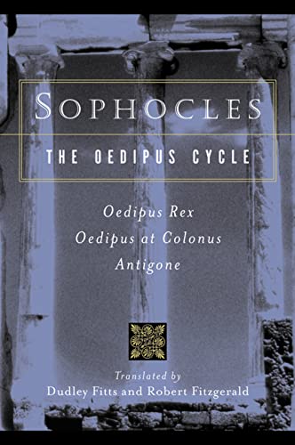 Book Cover Sophocles, The Oedipus Cycle: Oedipus Rex, Oedipus at Colonus, Antigone
