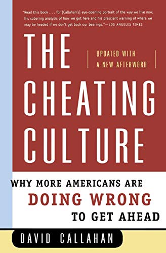 Book Cover The Cheating Culture: Why More Americans Are Doing Wrong to Get Ahead