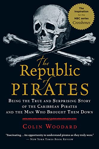 Book Cover The Republic of Pirates: Being the True and Surprising Story of the Caribbean Pirates and the Man Who Brought Them Down