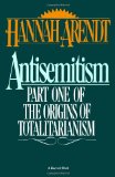 Antisemitism: Part One of The Origins of Totalitarianism