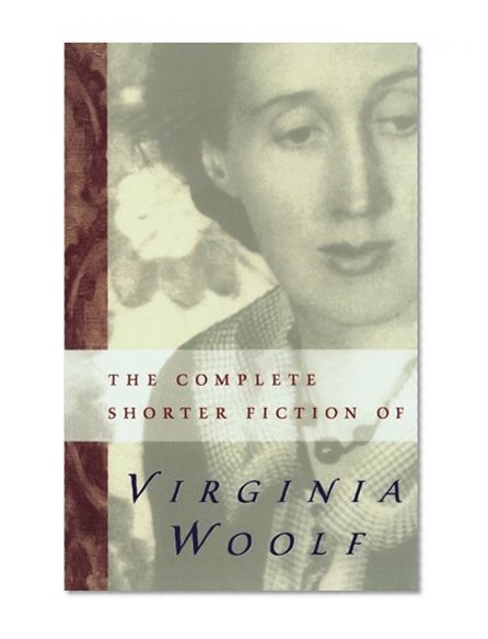 Book Cover The Complete Shorter Fiction of Virginia Woolf: Second Edition