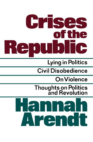 Book Cover Crises of the Republic: Lying in Politics; Civil Disobedience; On Violence; Thoughts on Politics and Revolution