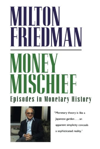 Book Cover Money Mischief: Episodes in Monetary History