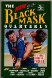 THE NEW BLACK MASK QUARTERLY - Number 1; 2; 3; 4; 5; 6; 7; 8 - 1985 - 1987:  The Ripoff; Backfire; A Case of Chivas Regal; Remember Mrs Fitz; Trouble in Paradise; Bloody July; Say a Prayer for the Guy; The Pulpcon Kill; George Smiley Goes Home