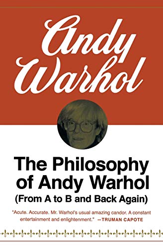 Book Cover The Philosophy of Andy Warhol (From A to B and Back Again)