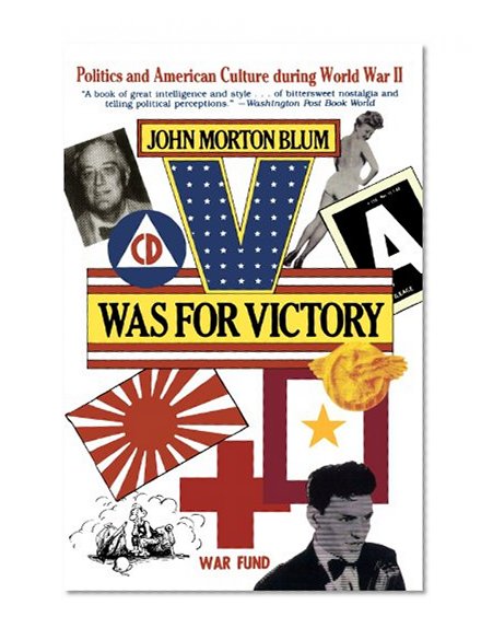 Book Cover V Was for Victory: Politics and American Culture During World War II