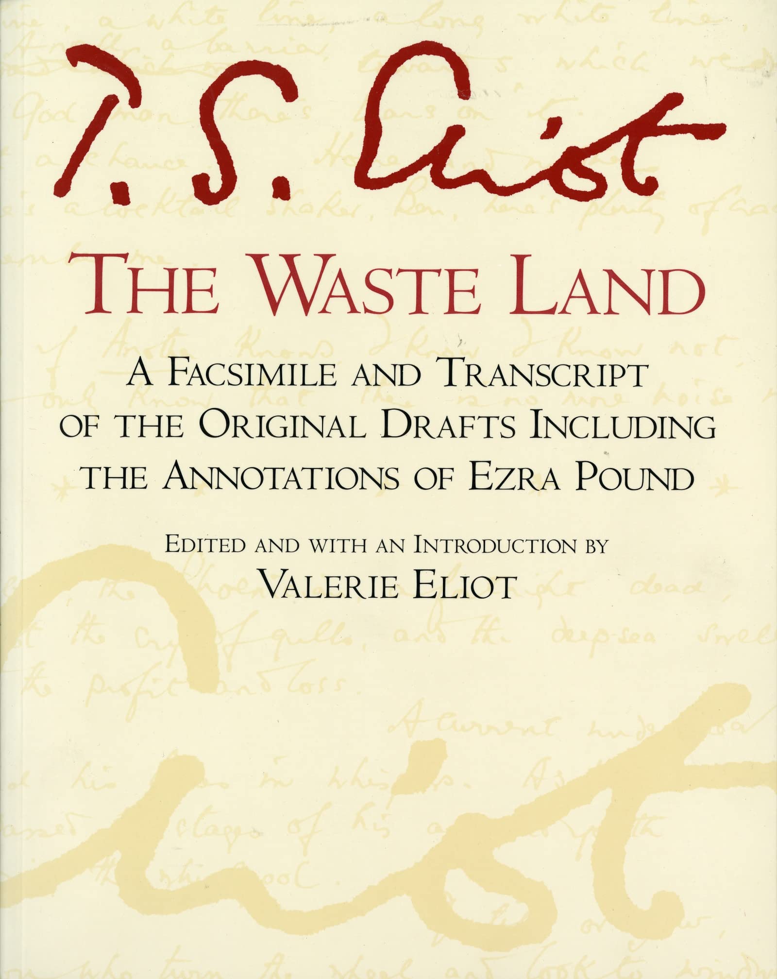 Book Cover The Waste Land: A Facsimile and Transcript of the Original Drafts Including the Annotations of Ezra Pound (A Harvest Special)