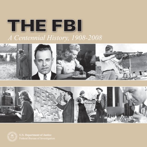 The FBI: A Centennial History 1908-2008 (Paperback)